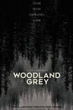 Watch Woodland Grey Movies123