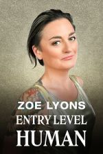 Watch Zoe Lyons: Entry Level Human (TV Special 2021) Movies123