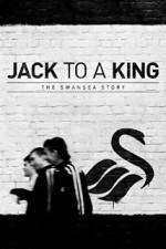 Watch Jack to a King - The Swansea Story Movies123