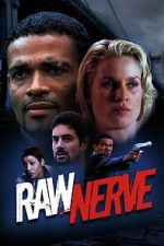 Watch Raw Nerve Movies123