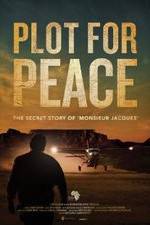 Watch Plot for Peace Movies123