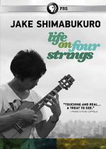 Watch Jake Shimabukuro: Life on Four Strings Movies123