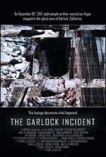 Watch The Garlock Incident Movies123
