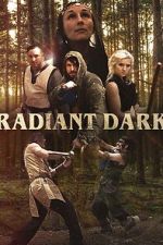 Watch Radiant Dark Movies123