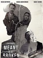 Watch Meant to Be Broken Movies123