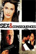 Watch Sex and Consequences Movies123