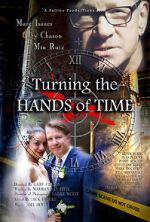 Watch Turning the Hands of Time Movies123
