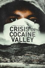 Watch Crisis in Cocaine Valley Movies123