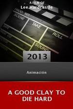 Watch A Good Clay to Die Hard Movies123