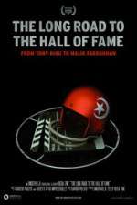 Watch The Long Road to the Hall of Fame: From Tony King to Malik Farrakhan Movies123