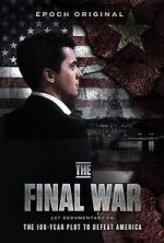 Watch The Final War: The 100 Year Plot to Defeat America Movies123