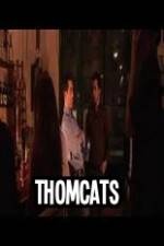 Watch Thomcats Movies123
