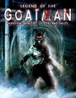 Watch Legend of the Goatman: Horrifying Monsters, Cryptids and Ghosts Movies123