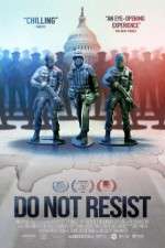 Watch Do Not Resist Movies123