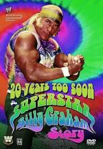 Watch 20 Years Too Soon: Superstar Billy Graham Movies123