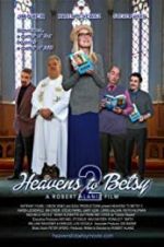 Watch Heavens to Betsy 2 Movies123