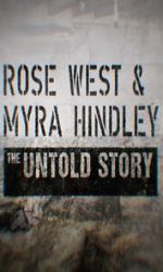 Watch Rose West and Myra Hindley - The Untold Story Movies123