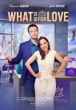 Watch What We Do for Love Movies123