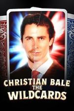 Watch The Wildcards: Christian Bale Movies123