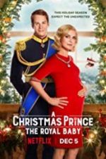 Watch A Christmas Prince: The Royal Baby Movies123