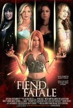Watch Fiend Fatale Movies123