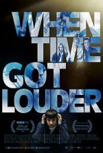 Watch When Time Got Louder Movies123