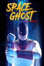 Watch Space Ghost (Short 2021) Movies123