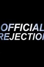Watch Official Rejection Movies123