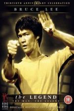 Watch Bruce Lee, the Legend Movies123
