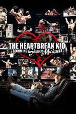 Watch The Heartbreak Kid: Becoming Shawn Michaels Movies123