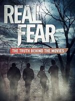 Watch Real Fear: The Truth Behind the Movies Movies123