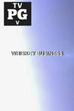 Watch Whiskey Business Movies123