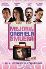 Watch Its Better If Gabriela Doesnt Die Movies123