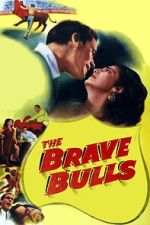 Watch The Brave Bulls Movies123