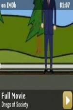 Watch Dregs of Society Movies123