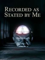 Watch Recorded as Stated by Me Movies123