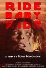 Watch Ride Baby Ride (Short 2023) Movies123