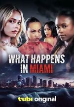 Watch What Happens in Miami Movies123