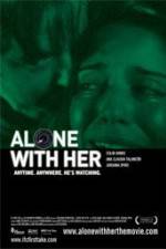 Watch Alone with Her Movies123
