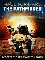 Watch Made for Mars: The Pathfinder Movies123