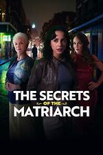 Watch The Secrets of the Matriarch Movies123