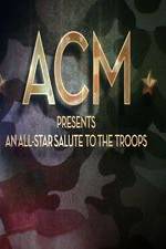 Watch ACM Presents An All-Star Tribute to the Troops 2014 Movies123