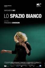 Watch Lo spazio bianco Movies123
