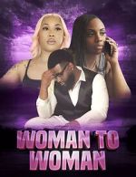 Watch Woman to woman Movies123