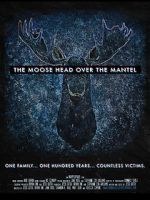Watch The Moose Head Over the Mantel Movies123
