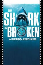 Watch The Shark Is Broken Movies123