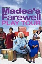 Watch Tyler Perry\'s Madea\'s Farewell Play Movies123