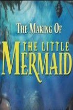 Watch The Making of The Little Mermaid Movies123