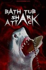 Watch Bathtub Shark Attack Movies123