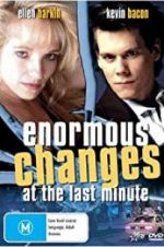 Watch Enormous Changes at the Last Minute Movies123